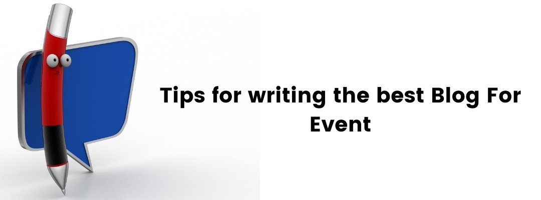 Tips To Create Blog For Event