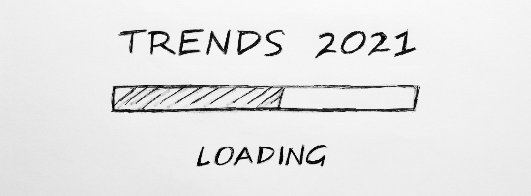 Trends For 2021