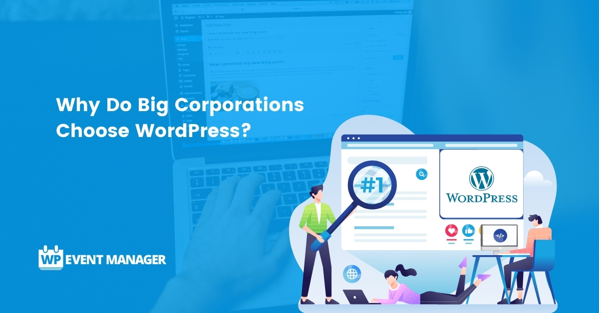 Why Do Big Corporations Choose WordPress?