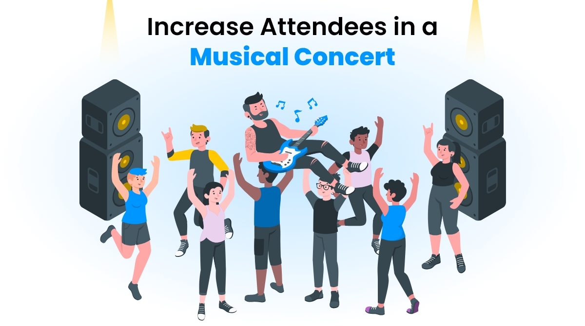 How to increase attendees in a musical concert?