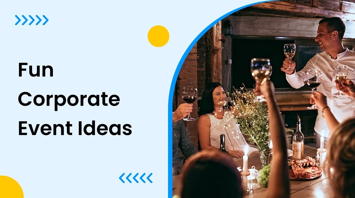 7 Fun Corporate Event Ideas: Creative, Outdoor, Summar & More