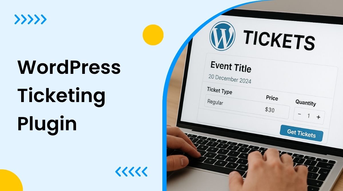 How to Use a WordPress Ticketing Plugin for Events