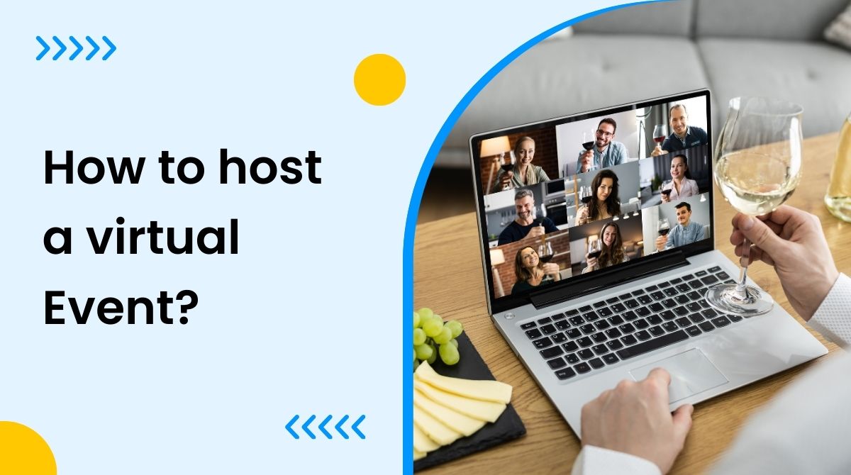 How to Host a Virtual Event: Platforms, Tips & Tricks Included