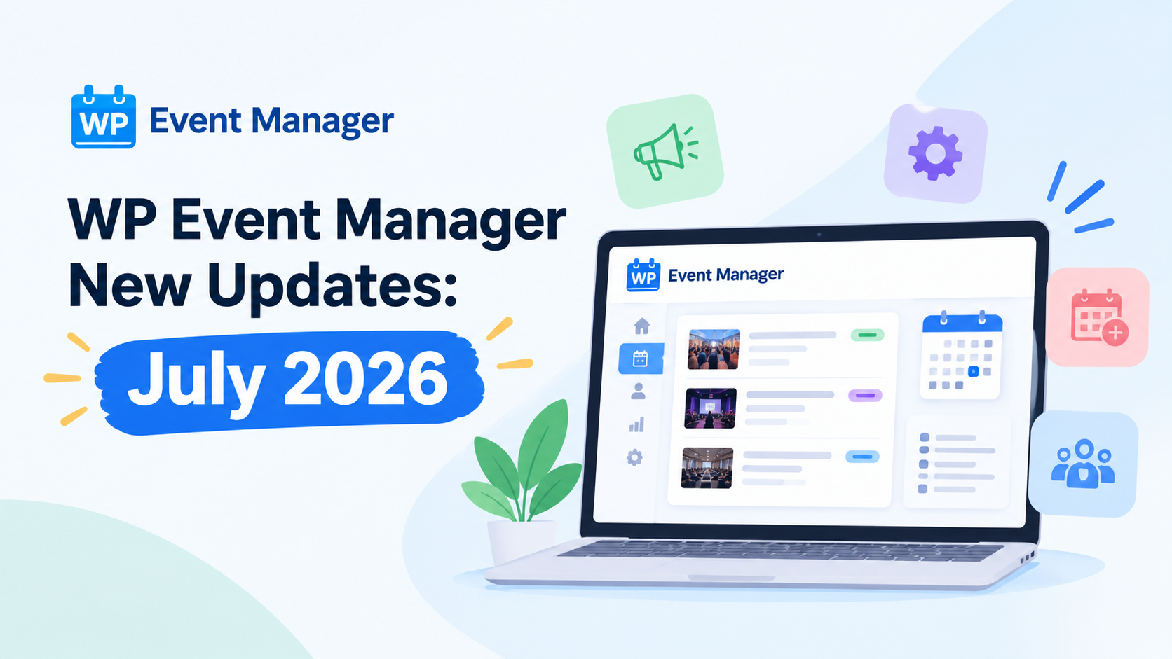 WP Event Manager July Updates: 2026 WP Event Manager July Updates: 2026